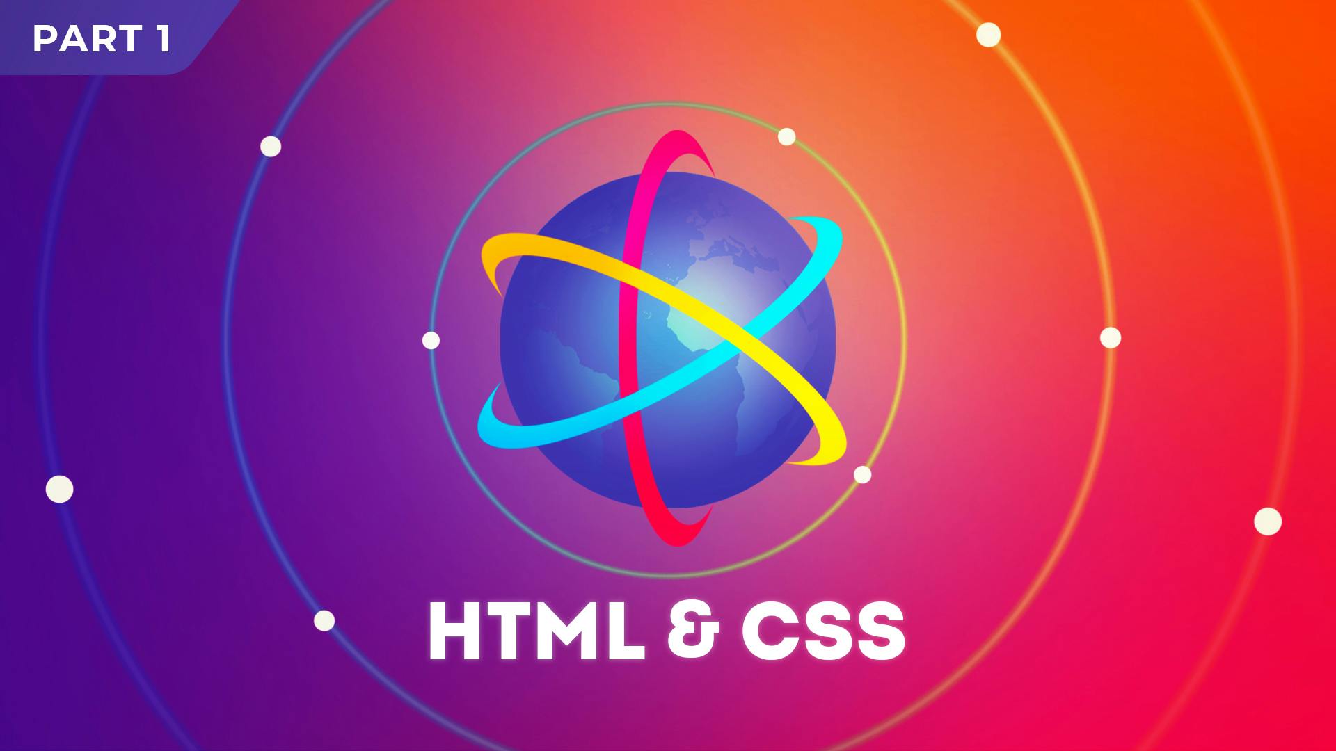 Ultimate HTML & CSS: Part 1